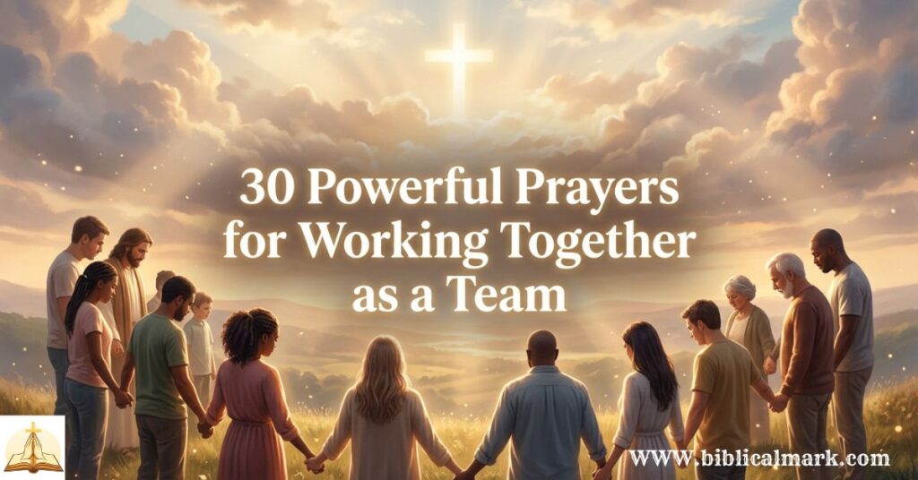 30 Powerful Prayer for Working Together as a Team