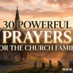 30 Powerful Prayer for the Church Family