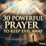 30 Powerful Prayer to Keep Evil Away