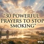 30 Powerful Prayer to Stop Smoking