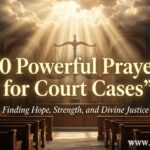 30 Powerful Prayers for Court Cases