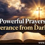 30 Powerful Prayers for Deliverance from Darkness