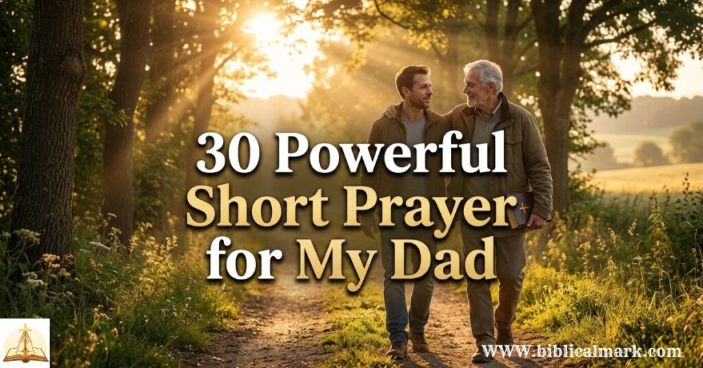 30 Powerful Short Prayer for My Dad