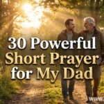 30 Powerful Short Prayer for My Dad