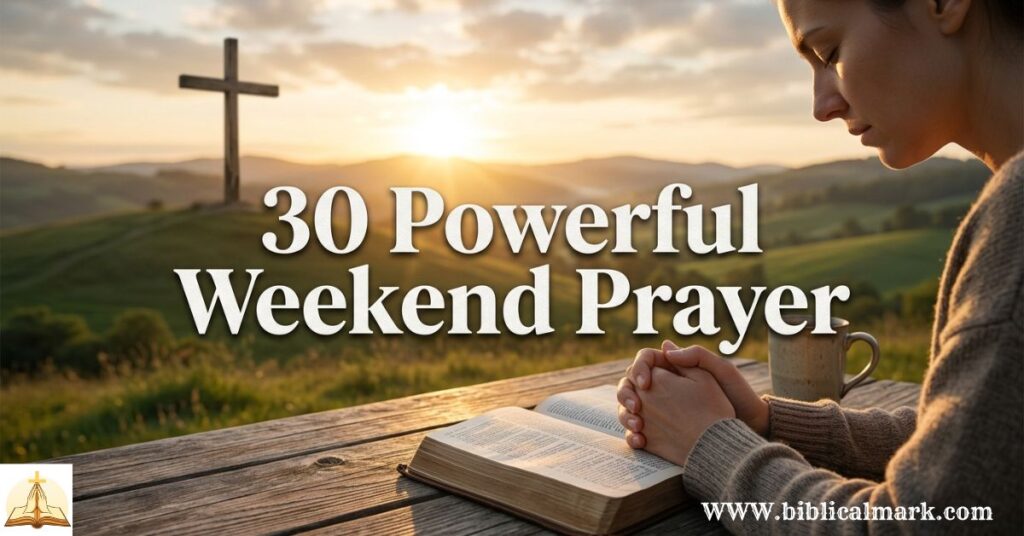 30 Powerful Weekend Prayer
