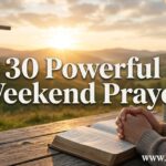 30 Powerful Weekend Prayer