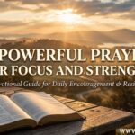 30 Powerful Prayers for Focus and Strength