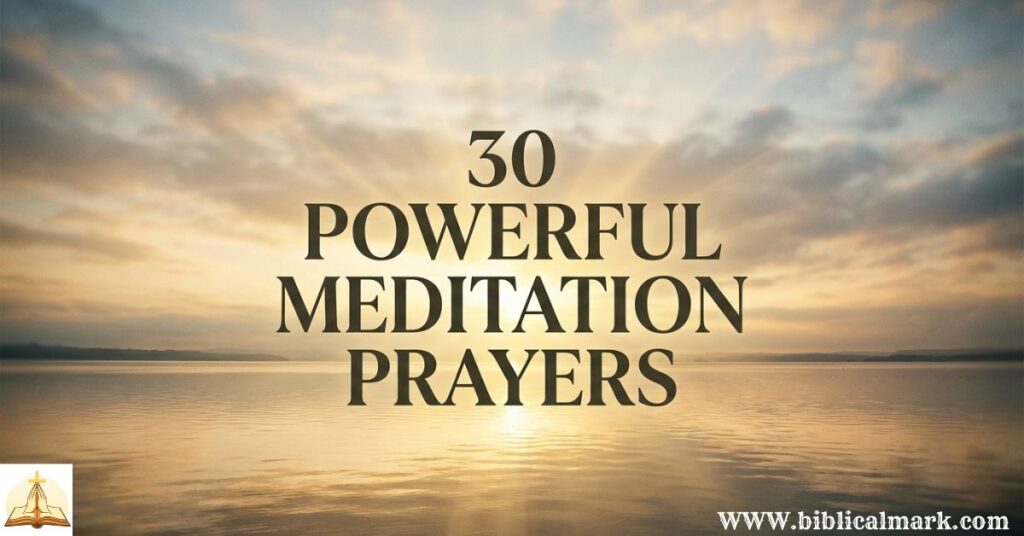 30 Powerful Meditation Prayers