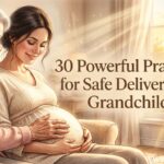 30 Powerful Prayer for Safe Delivery of Grandchild