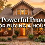 30 Powerful Prayers for Buying a House