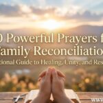 30 Powerful Prayers for Family Reconciliation