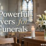 30 Powerful Prayers for Funerals