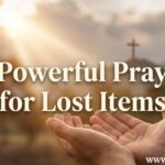 30 Powerful Prayers for Lost Items