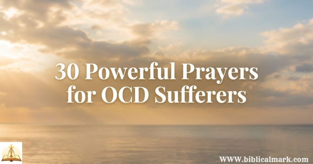 30 Powerful Prayers for OCD Sufferers