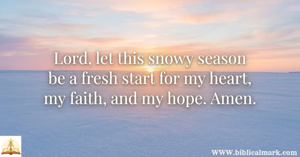 30 Powerful Prayers for Snow 3