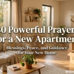 30 Powerful Prayers for a New Apartment