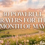 30 Powerful Prayers for the Month of May