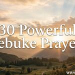30 Powerful Rebuke Prayers