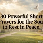 30 Powerful Short Prayers for the Soul to Rest in Peace