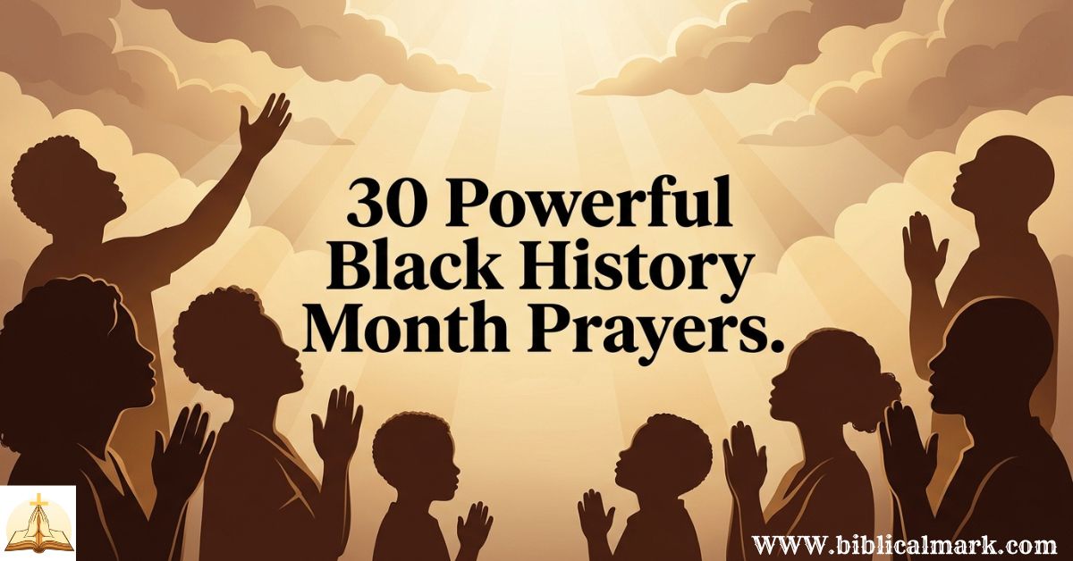 30 Powerful Black History Month Prayers