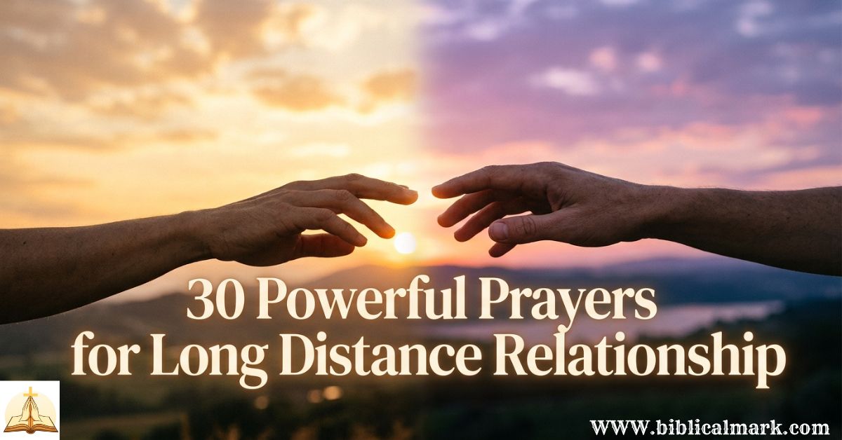 30 Powerful Prayers for Long Distance Relationship