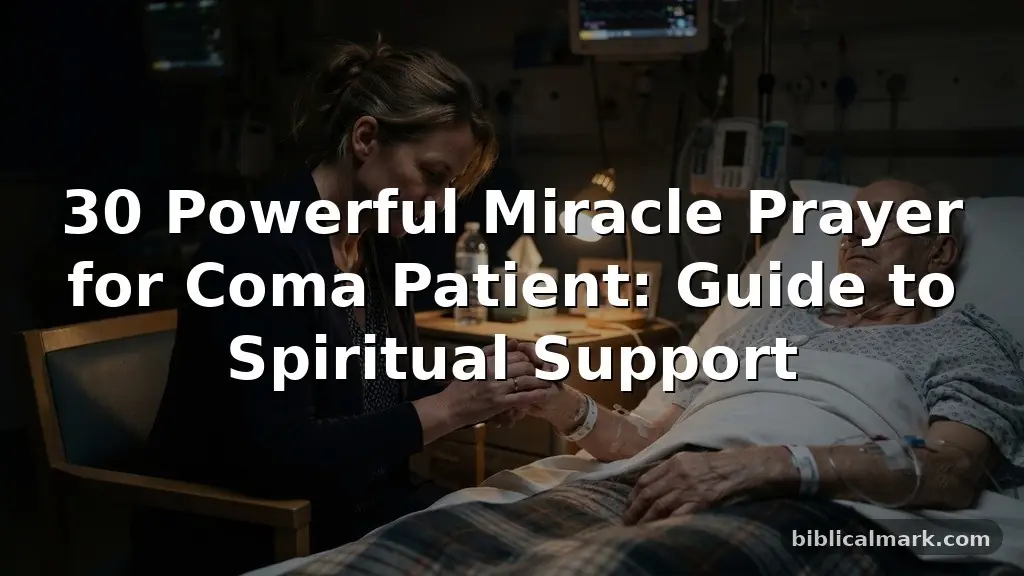 30 Powerful Miracle Prayer for Coma Patient: Guide to Spiritual Support